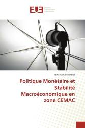 Politique Monétaire et Stabilité Macroéconomique en zone CEMAC