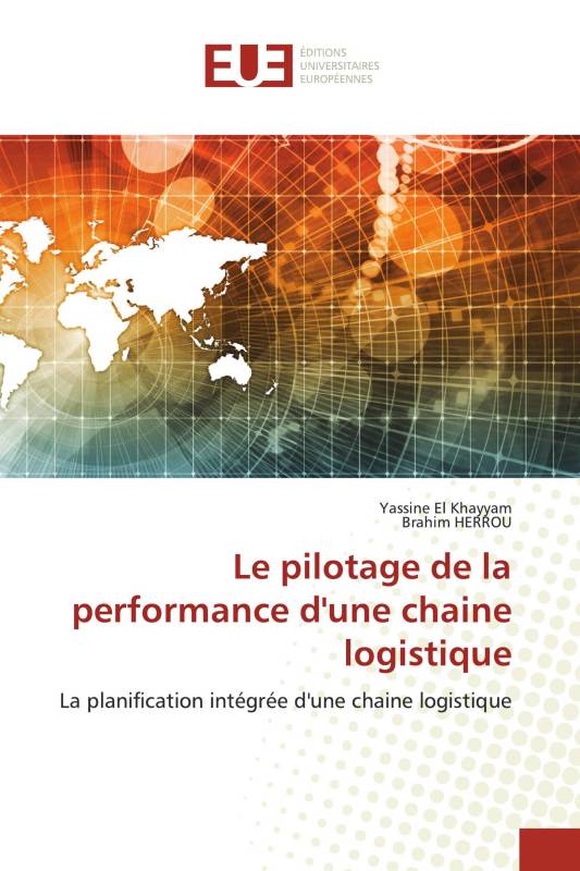 Le pilotage de la performance d'une chaine logistique