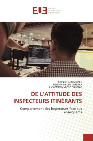 DE L’ATTITUDE DES INSPECTEURS ITINÉRANTS