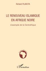 Le renouveau islamique en Afrique noire