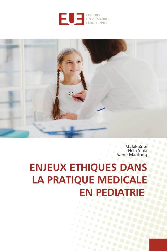 ENJEUX ETHIQUES DANS LA PRATIQUE MEDICALE EN PEDIATRIE