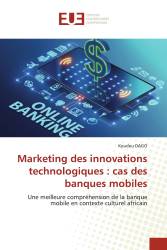 Marketing des innovations technologiques : cas des banques mobiles