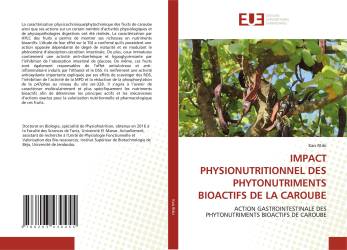 IMPACT PHYSIONUTRITIONNEL DES PHYTONUTRIMENTS BIOACTIFS DE LA CAROUBE