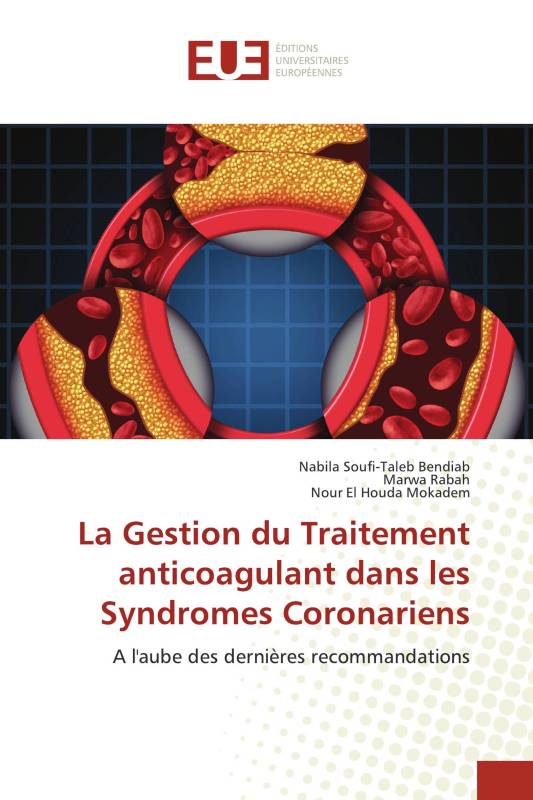 La Gestion du Traitement anticoagulant dans les Syndromes Coronariens