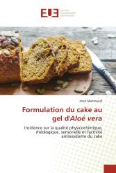 Formulation du cake au gel d'Aloé vera