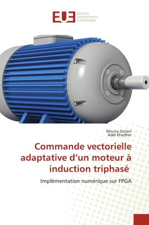 Commande vectorielle adaptative d’un moteur à induction triphasé