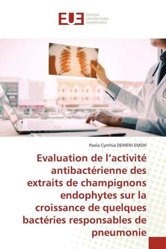 Evaluation de l’activité antibactérienne des extraits de champignons endophytes sur la croissance de quelques bactéries responsa