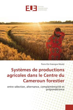 Systèmes de productions agricoles dans le Centre du Cameroun forestier