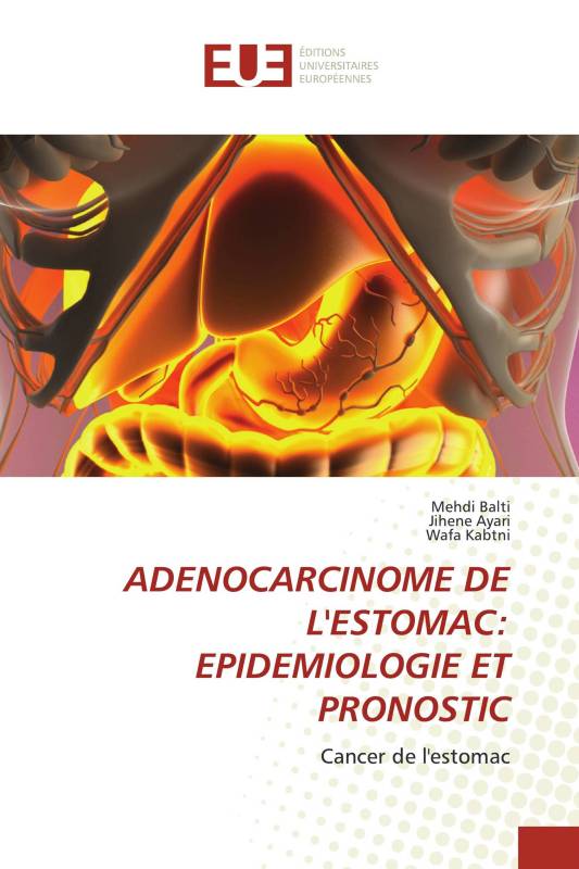 ADENOCARCINOME DE L'ESTOMAC: EPIDEMIOLOGIE ET PRONOSTIC