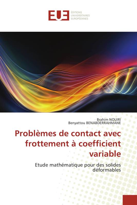 Problèmes de contact avec frottement à coefficient variable