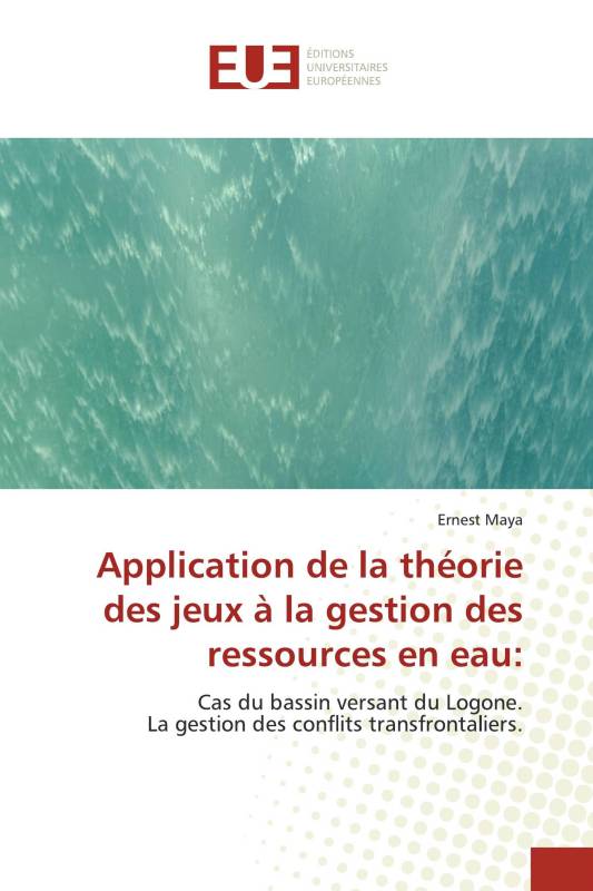 Application de la théorie des jeux à la gestion des ressources en eau: