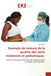 Exemple de mesure de la qualité des soins maternels et pédiatriques