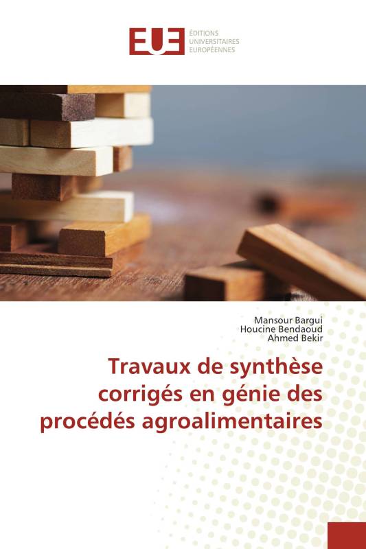 Travaux de synthèse corrigés en génie des procédés agroalimentaires