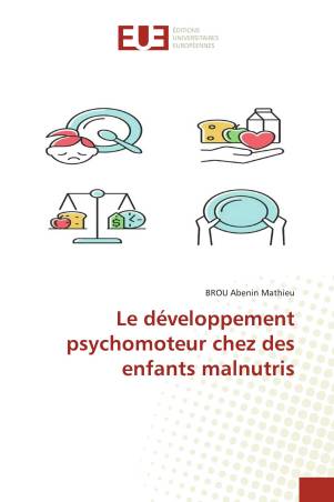 Le développement psychomoteur chez des enfants malnutris