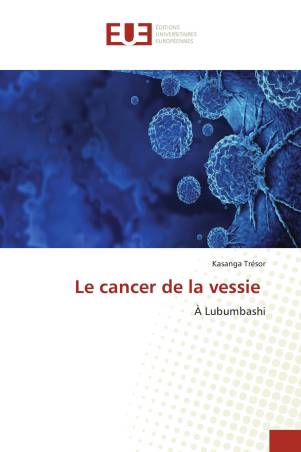 Le cancer de la vessie