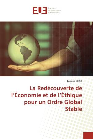 La Redécouverte de l’Économie et de l’Éthique pour un Ordre Global Stable