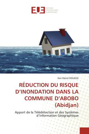 RÉDUCTION DU RISQUE D’INONDATION DANS LA COMMUNE D’ABOBO (Abidjan)