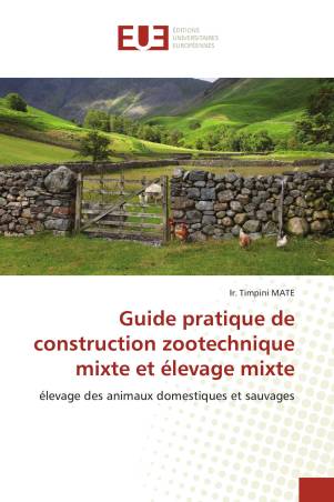 Guide pratique de construction zootechnique mixte et élevage mixte