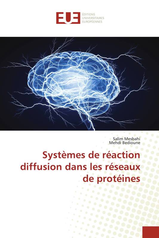 Systèmes de réaction diffusion dans les réseaux de protéines