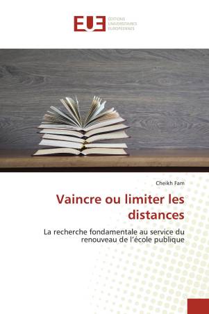 Vaincre ou limiter les distances