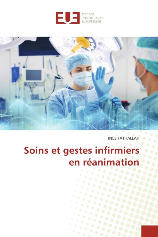 Soins et gestes infirmiers en réanimation