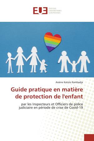 Guide pratique en matière de protection de l&#039;enfant