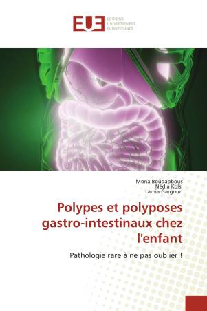 Polypes et polyposes gastro-intestinaux chez l&#039;enfant