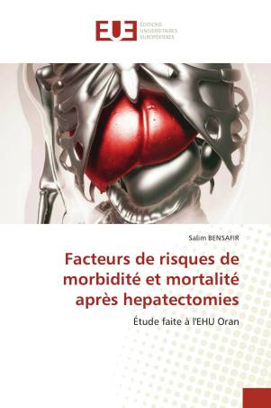 Facteurs de risques de morbidité et mortalité après hepatectomies