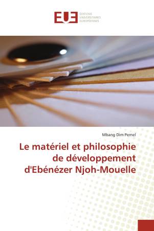 Le matériel et philosophie de développement d&#039;Ebénézer Njoh-Mouelle