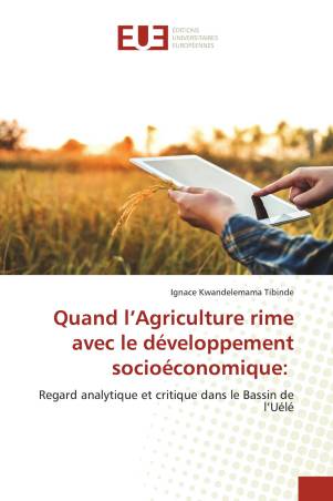 Quand l’Agriculture rime avec le développement socioéconomique: