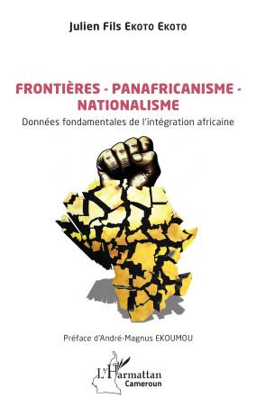 Frontières – Panafricanisme -  Nationalisme