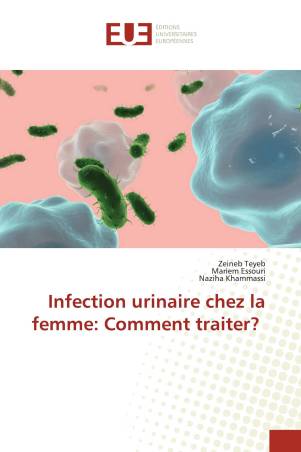 Infection urinaire chez la femme: Comment traiter?