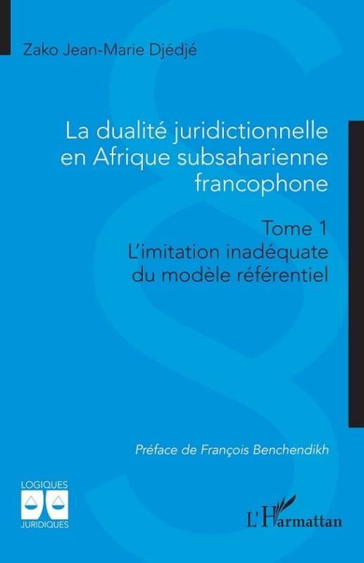 La dualité juridictionnelle en Afrique subsaharienne francophone