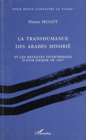 La transhumance des arabes missirié et les batailles intertribales d'Oum Hadjer de 1947