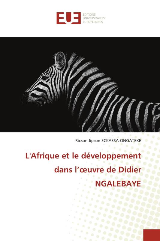 L'Afrique et le développement dans l’œuvre de Didier NGALEBAYE