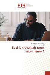 Et si je travaillais pour moi-même ?