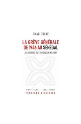 La grève générale de 1946 au Sénégal Omar GUEYE