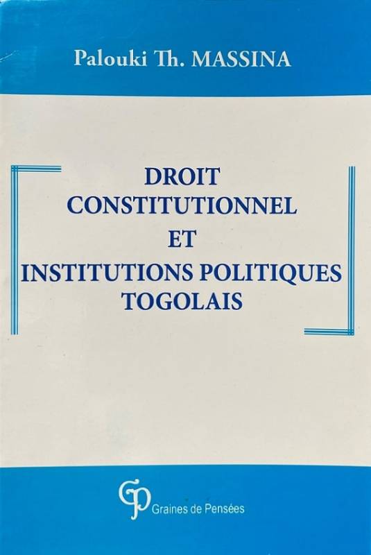 Droit constitutionnel et institutions politiques togolais Palouki Th. MASSINA