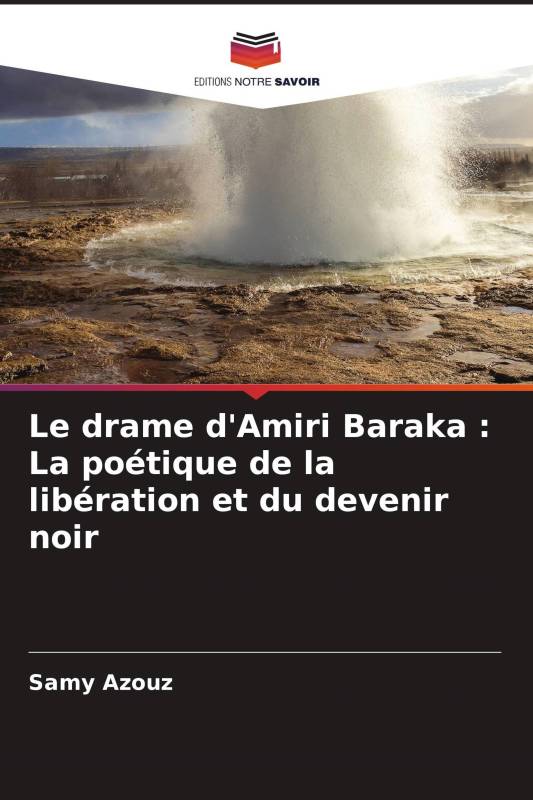 Le drame d'Amiri Baraka : La poétique de la libération et du devenir noir