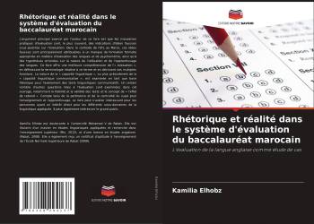 Rhétorique et réalité dans le système d'évaluation du baccalauréat marocain