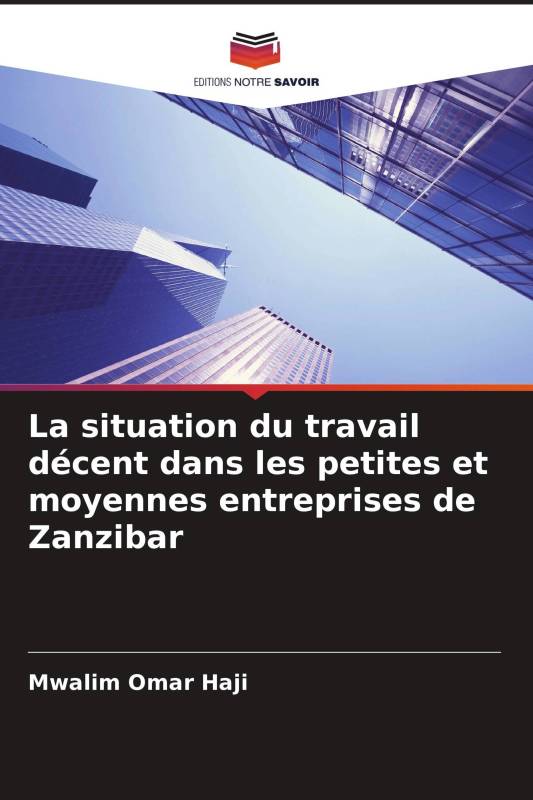 La situation du travail décent dans les petites et moyennes entreprises de Zanzibar