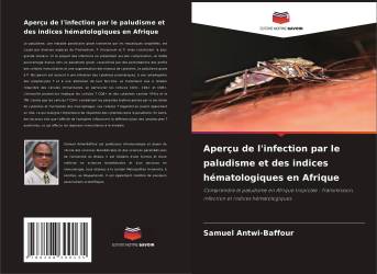 Aperçu de l'infection par le paludisme et des indices hématologiques en Afrique