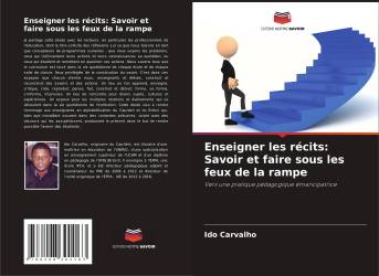 Enseigner les récits: Savoir et faire sous les feux de la rampe