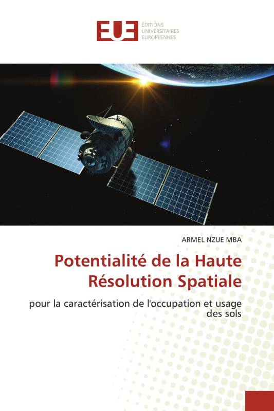 Potentialité de la Haute Résolution Spatiale