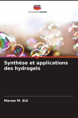 Synthèse et applications des hydrogels