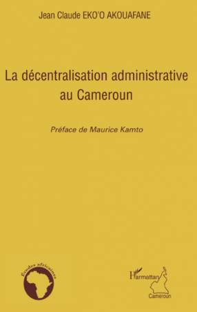 La décentralisation administrative au Cameroun