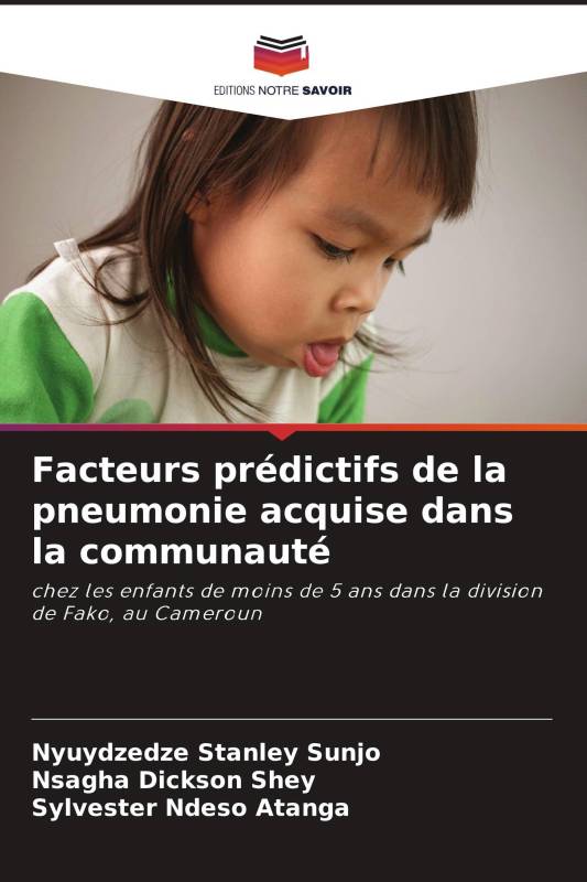 Facteurs prédictifs de la pneumonie acquise dans la communauté Facteurs prédictifs de la pneumonie acquise dans la communauté