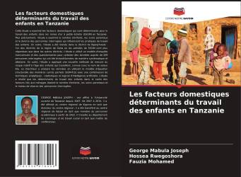 Les facteurs domestiques déterminants du travail des enfants en Tanzanie