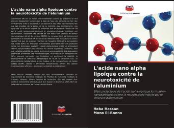 L'acide nano alpha lipoïque contre la neurotoxicité de l'aluminium