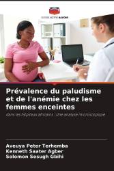 Prévalence du paludisme et de l'anémie chez les femmes enceintes